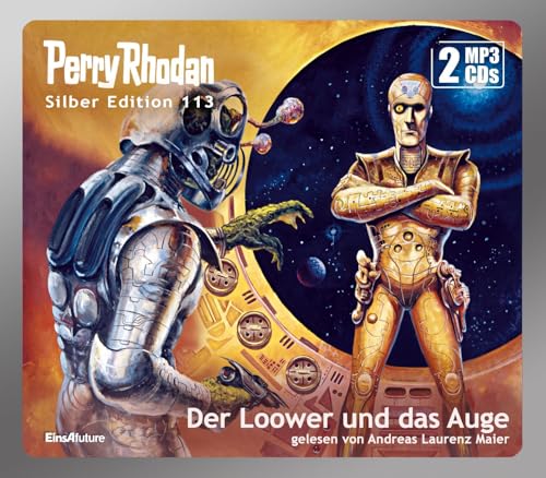 Perry Rhodan Silber Edition 113: Der Loower und das Auge (2 MP3-CDs): Ungekürzte Ausgabe, Lesung